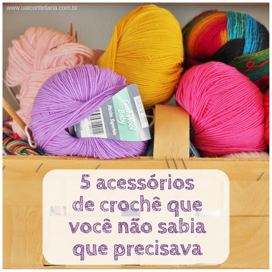 5 Acessórios de Crochê que Você não Sabia que Precisava